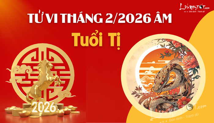 Tử vi tháng 2/2026 tuổi Tị âm lịch