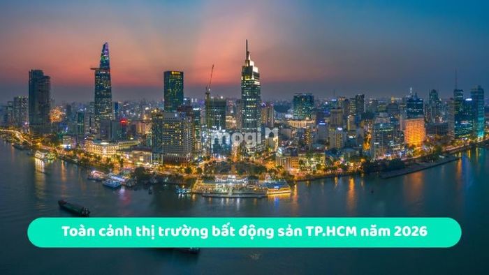 Tổng quan về thị trường bất động sản TP.HCM năm 2026