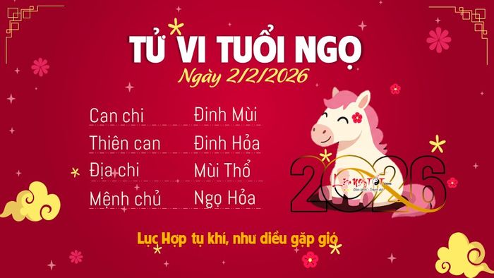 7. Tử vi hàng ngày 2/2/2026 - Tuổi Ngọ
