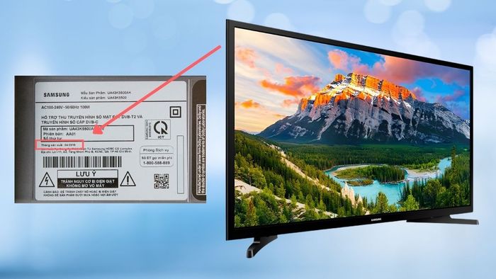 Cách kiểm tra năm sản xuất tivi Samsung bằng tem dán trên sản phẩm