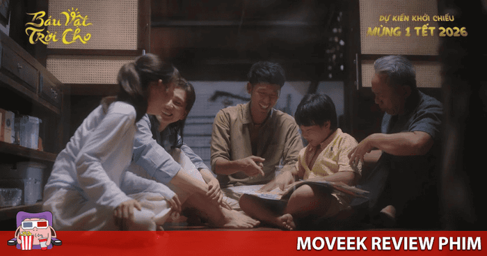 Báu Vật Trời Cho là lựa chọn hoàn hảo cho cả gia đình trong dịp Tết nhờ không khí tươi vui và lạc quan của phim