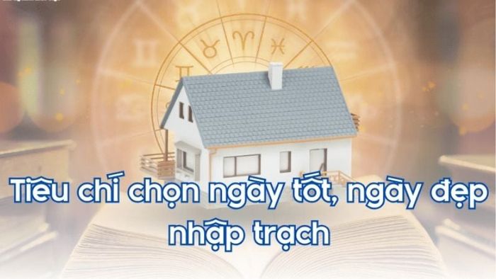 Cách chọn ngày nhập trạch tháng 2 năm 2026 phù hợp với tuổi gia chủ