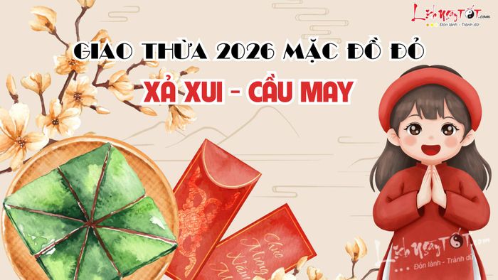 Mặc đồ đỏ đêm Giao thừa 2026 để đón năm mới may mắn