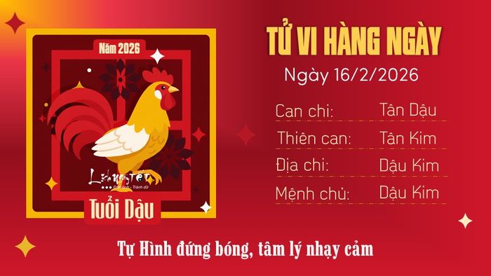 Tu vi hang ngay 16/2/2026 tuoi Dau