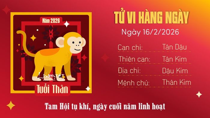 Tu vi hang ngay 16/2/2026 tuoi Than