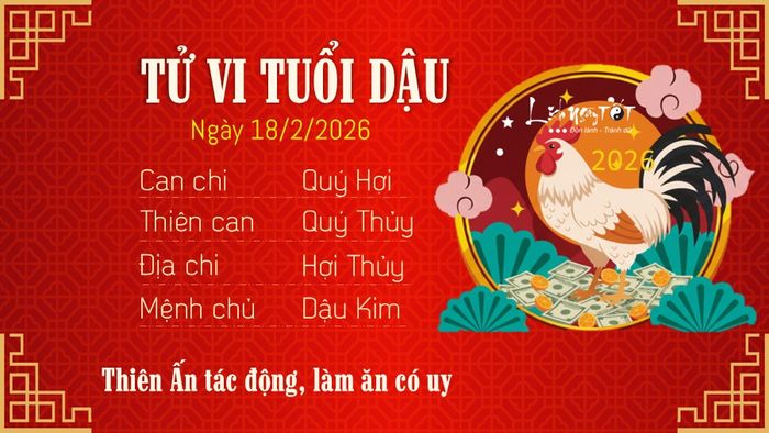 Tử vi hàng ngày 18/2/2026 - Tuổi Dậu