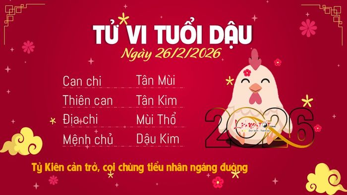Tử vi hằng ngày 26/2/2026 của tuổi Dậu