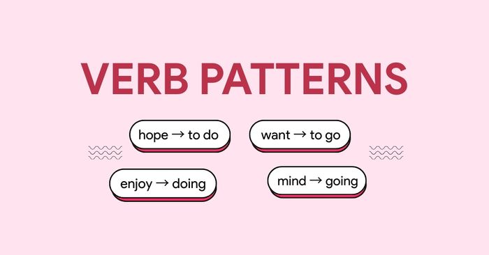 quy tắc và cách sử dụng verb patterns trong tiếng Anh bài tập