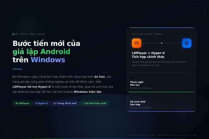 LDPlayer trong kỷ nguyên Windows ưu tiên công nghệ ảo hóa