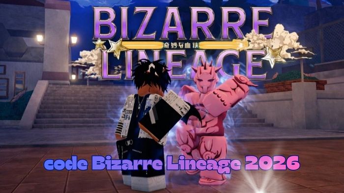 Mã code Bizarre Lineage mới nhất 2026
