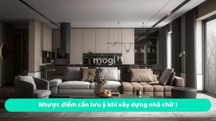 Những nhược điểm cần cân nhắc khi xây dựng nhà chữ I