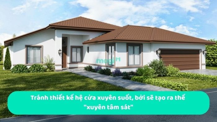 Tránh thiết kế hệ cửa xuyên suốt, bởi vì sẽ tạo ra thế 