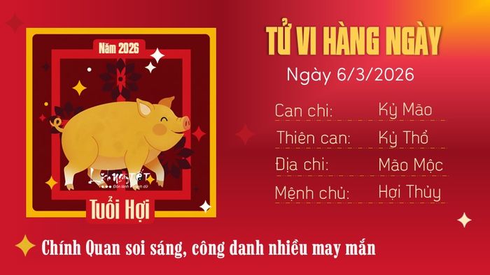 Tử vi hàng ngày 6/3/2026 của tuổi Hợi