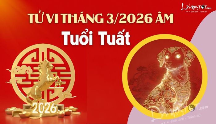Tu vi thang 3/2026 cua tuoi Tuat am lich