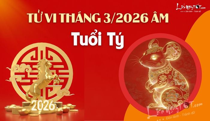 Tu vi thang 3/2026 cua tuoi Ty am lich