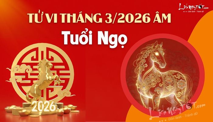 Tu vi thang 3/2026 cua tuoi Ngo am lich