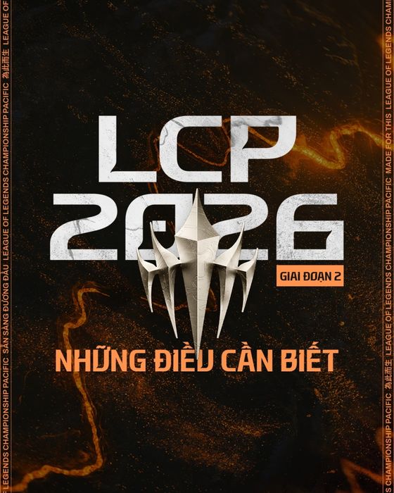 Những thay đổi nổi bật tại LCP 2026 Giai Đoạn 2