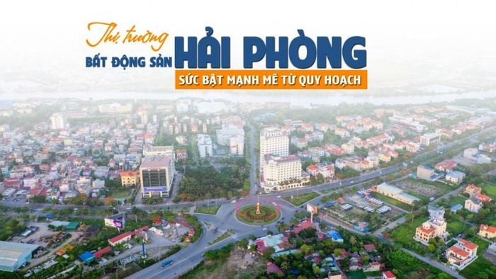 Cảng Nam Đồ Sơn tác động mạnh mẽ đến thị trường bất động sản Hải Phòng