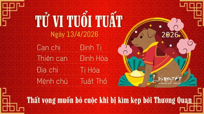 11. Tử vi ngày 13/4/2026 tuổi Tuất
