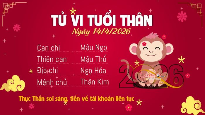 Tử vi hằng ngày 14/4/2026 tuổi Thân