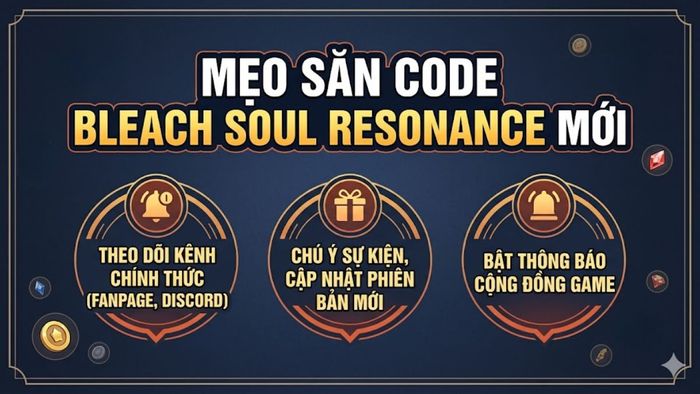 Mẹo săn mã code Bleach Soul Resonance hiệu quả
