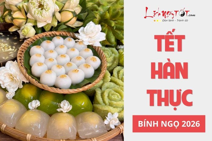 Tet Han Thuc 2026 la ngay nao