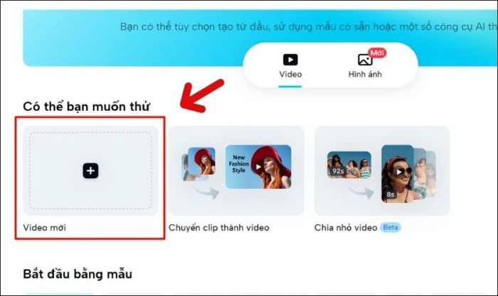 Trong giao diện mới, bạn nhấn vào ô Video mới để tiếp tục