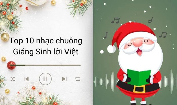 Top 10 nhạc chuông Giáng Sinh lời Việt trong dịp Noel