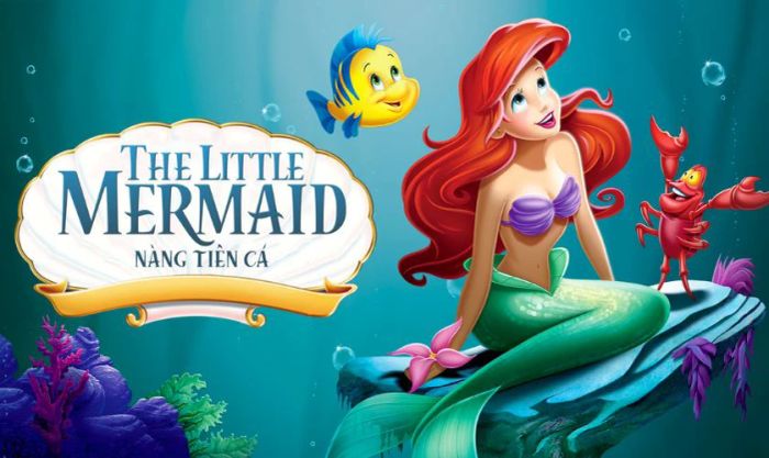 The Little Mermaid - Tác phẩm hoạt hình Disney kinh điển