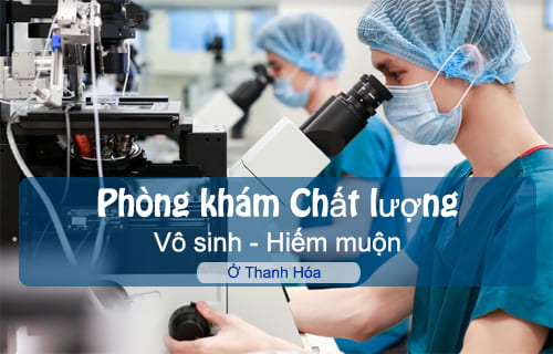 chữa hiếm muộn tại Thanh Hóa