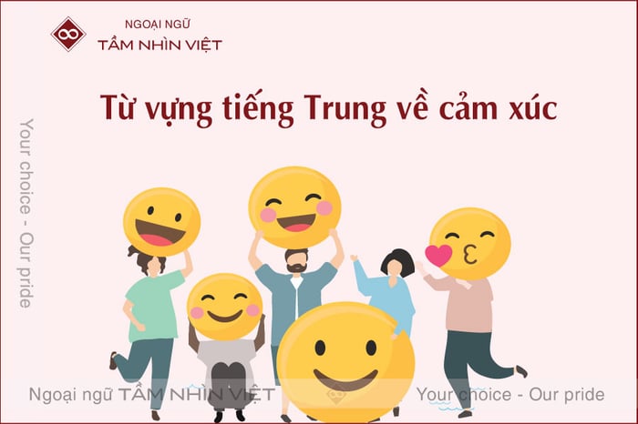 Học từ vựng tiếng Hoa liên quan đến cảm xúc