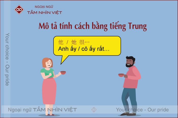 Miêu tả tính cách bằng tiếng Hoa