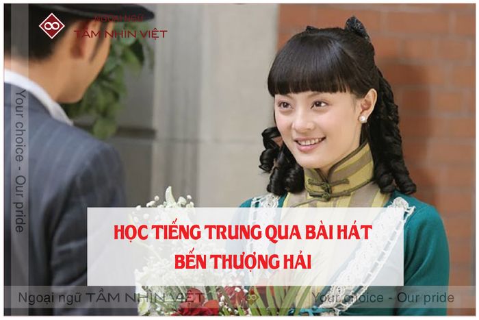 Học Phiên âm và dịch nghĩa qua lời bài hát Bến Thượng Hải tiếng Trung