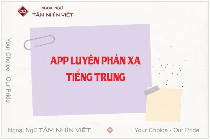 Ứng dụng huấn luyện phản xạ tiếng Trung