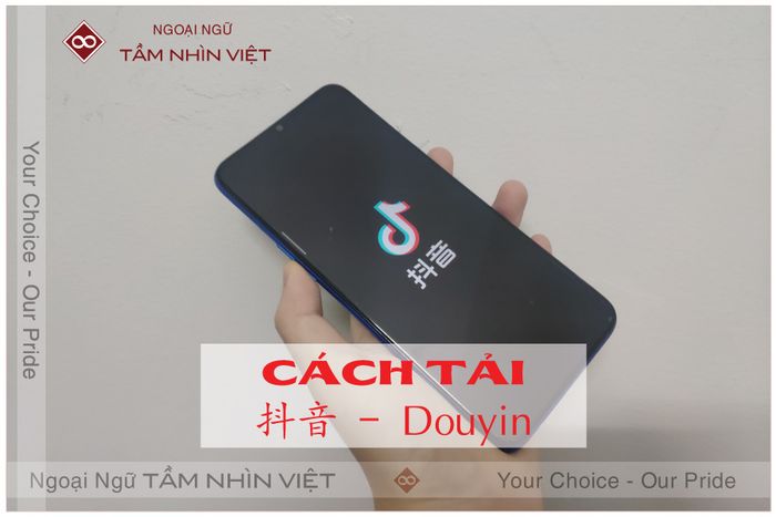 Hướng dẫn tải douyin 抖音 Tiktok Trung Quốc cho điện thoại Android và IOS