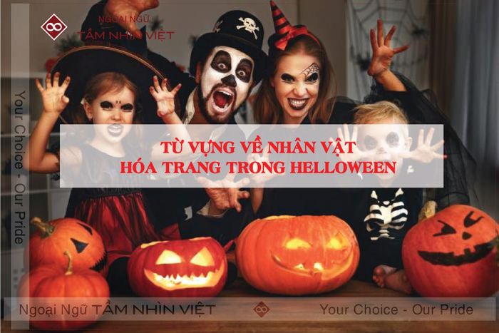 Hóa trang thành nhân vật trong Halloween