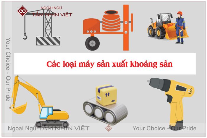 Các loại máy móc sản xuất khoáng sản