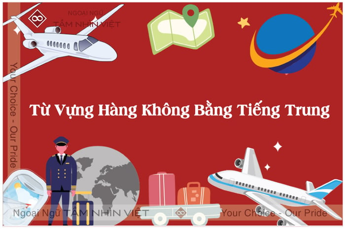 Học từ vựng hàng không bằng tiếng Trung