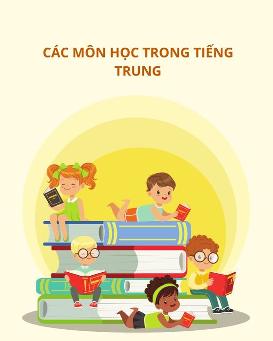 Những môn học phổ biến trong tiếng Trung