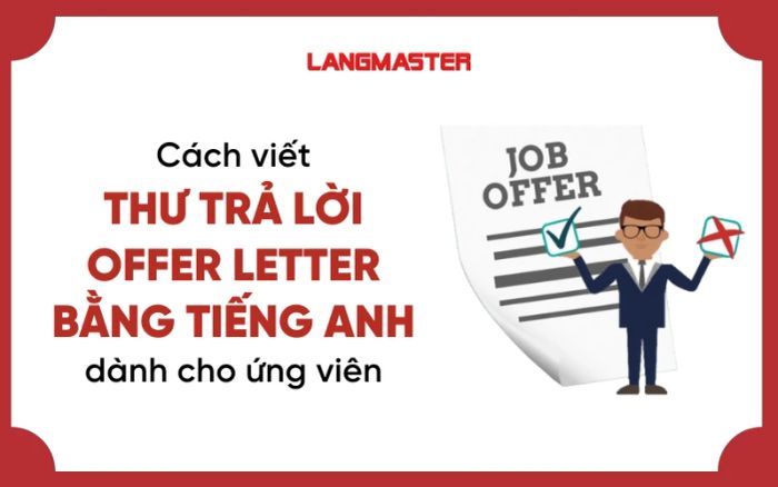 Phương pháp đáp lại Offer Letter bằng tiếng Anh