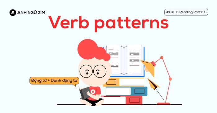 what is verb patterns and how to apply them in toeic reading part 56