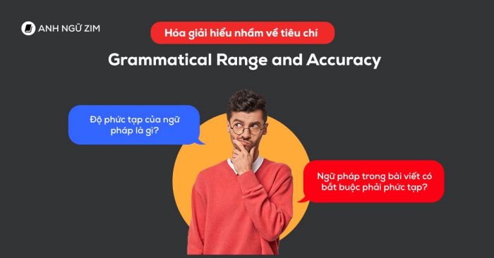 phương pháp để nâng cao điểm của grammatical range accuracy trong ielts writing