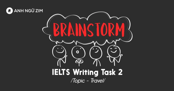 Hướng dẫn suy nghĩ sáng tạo cho IELTS Writing Task 2 về chủ đề Du lịch và bài viết cơ bản