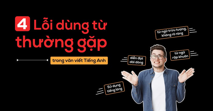 nhung loi dung tu thuong gap trong van viet tieng anh