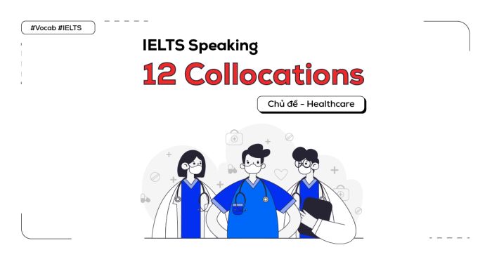 12 collocations về chủ đề y tế và cách ứng dụng chúng trong IELTS Speaking