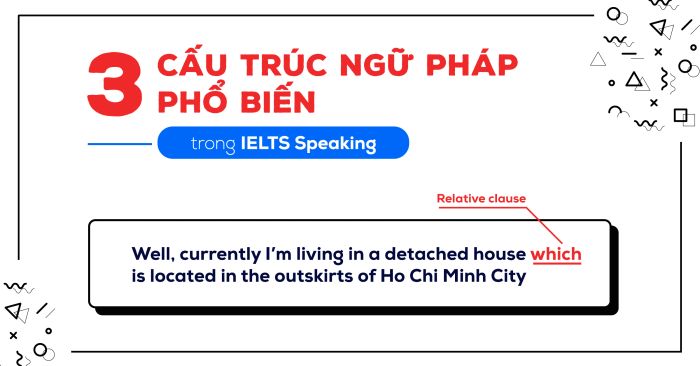 tổng hợp các cấu trúc ngôn ngữ ielts speaking phổ biến nhất