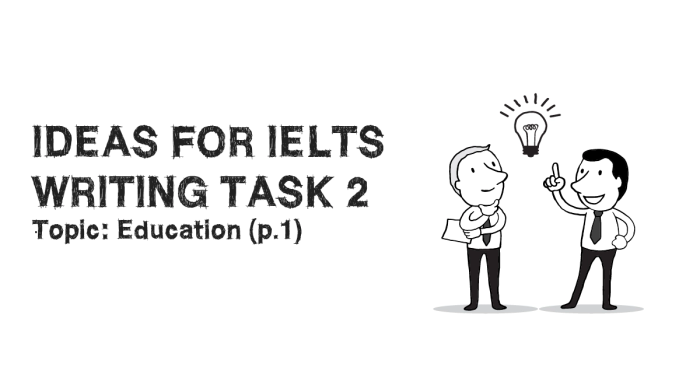 idea for ielts writing task 2 topic education and vocabulary by theme part 1