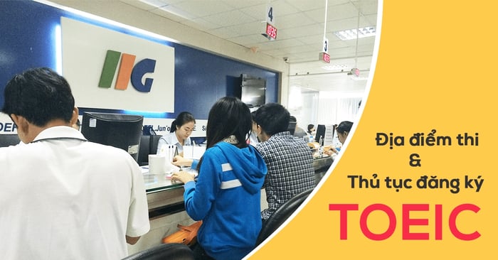 cập nhật cách đăng ký thi toeic mới nhất năm 2021