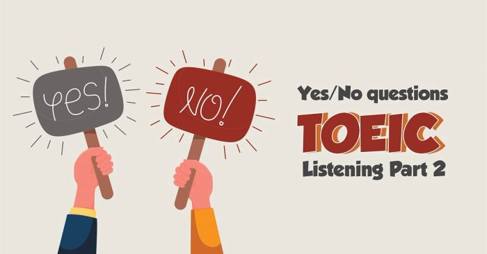 cách trả lời và sử dụng câu hỏi Yes/No trong phần thi TOEIC Listening Part 2