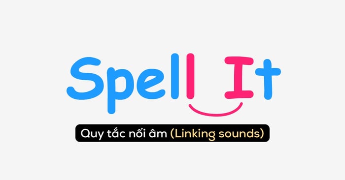 Áp dụng quy tắc nối âm linking sounds vào bài thi IELTS